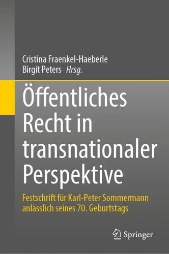 Öffentliches Recht in transnationaler Perspektive: Festschrift für Karl-Peter Sommermann anlässlich seines 70. Geburtstags