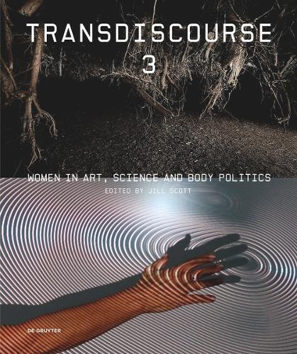 Transdiscourse 3: Women in Art, Science, and Body Politics