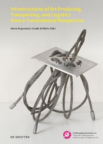 Infrastructures of Art Producing, Transporting, and Logistics from a Transnational Perspective