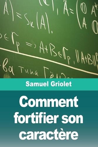 Comment fortifier son caractère