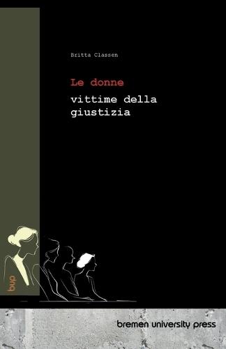 Le donne vittime della giustizia