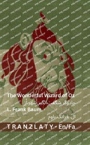 The Wonderful Wizard of Oz / &#1580;&#1575;&#1583;&#1608;&#1711;&#1585; &#1588;&#1711;&#1601;&#1578;]&#1575;&#1606;&#1711;&#1740;&#1586; &#1588;&#1607;&#1585; &#1575;&#1615;&#1586;: Tranzlaty English &#1601;&#1575;&#1585;&#1587;&#1740;