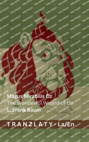 Magus Mirabilis Oz / The Wonderful Wizard of Oz: Tranzlaty Latina English