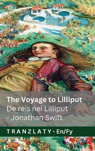 The Voyage to Lilliput / De reis nei Lilliput (Gulliver's Travels / De Reizgje fan Gulliver): Tranzlaty English Frysk