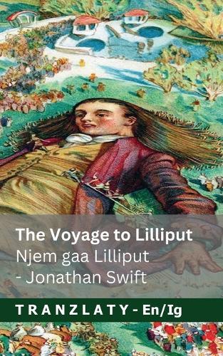 The Voyage to Lilliput / Njem gaa Lilliput (Gulliver's Travels / Njem Gulliver): Tranzlaty English Igbo