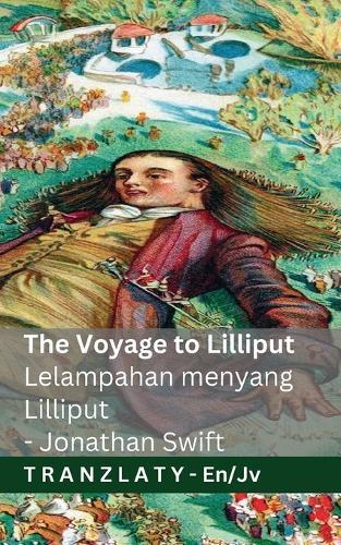 The Voyage to Lilliput / Lelampahan menyang Lilliput (Gulliver's Travels / Lelungane Gulliver): Tranzlaty English Basa Jawa