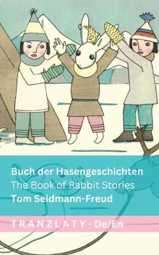 Buch der Hasengeschichten / The Book of Rabbit Stories: Tranzlaty Deutsch English