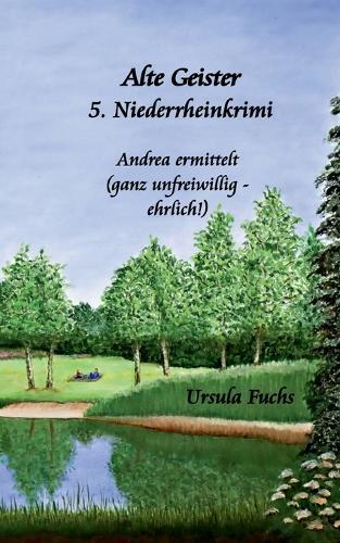 Alte Geister: Andrea ermittetl (ganz unfreiwillig - ehrlich)