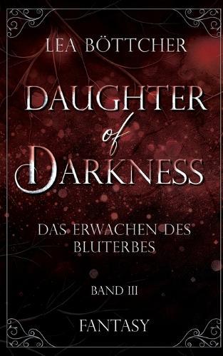 Daughter of Darkness: Das Erwachen des Bluterbes