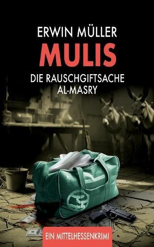 Mulis: Die Rauschgiftsache Al-Masry
