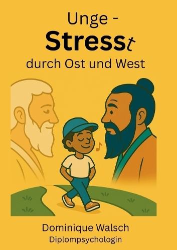 Ungestresst durch Ost und West