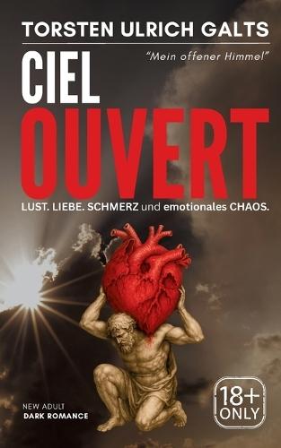 Ciel Ouvert: Lust, Liebe, Schmerz und emotionales Chaos