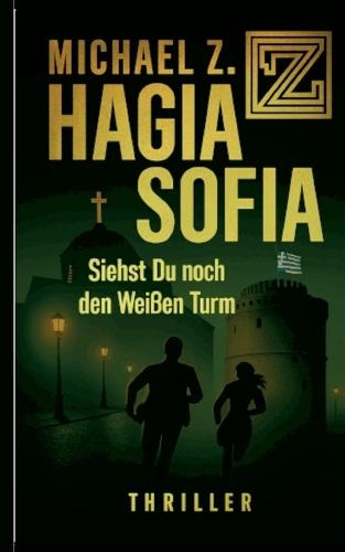 Hagia Sofia: Siehst Du noch den Weißen Turm