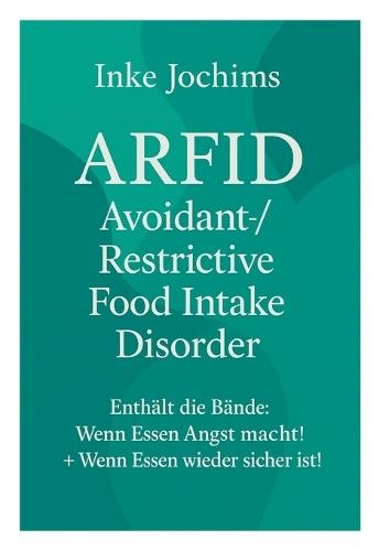 Avoidant/Restrictive Food Intake Disorder: Die Heilung von Arfid!