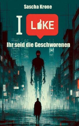 I Like: Ihr seid die Geschworenen