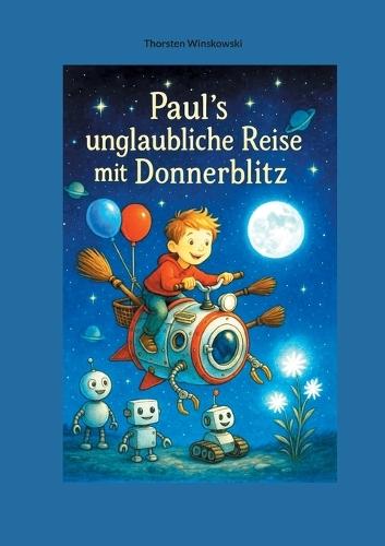 Paul´s unglaubliche Reise mit Donnerblitz
