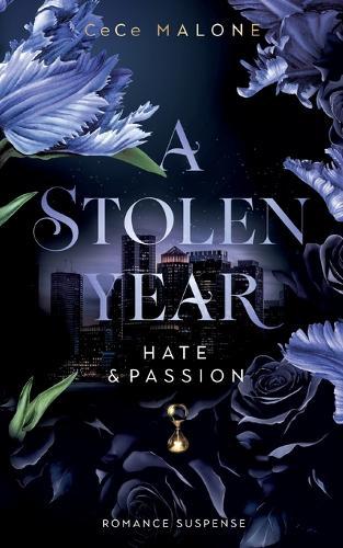 A Stolen Year: Hate & Passion