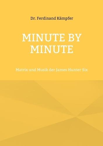 Minute By Minute: Matrix und Musik der James Hunter Six
