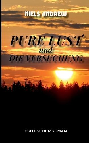 Pure Lust: und die Versuchung