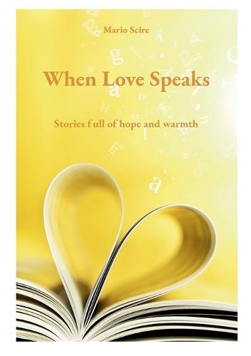 When Love Speaks: Stories full of hope and warmth