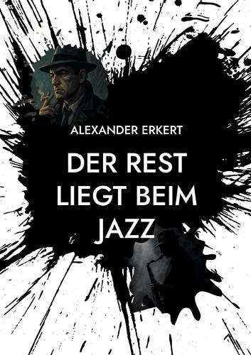 Der Rest Liegt Beim Jazz