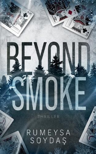 Beyond Smoke