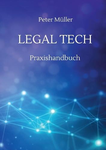 Legal Tech: Praxishandbuch