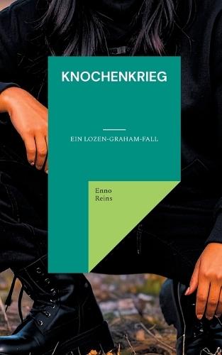 Knochenkrieg: Ein Lozen-Graham-Fall