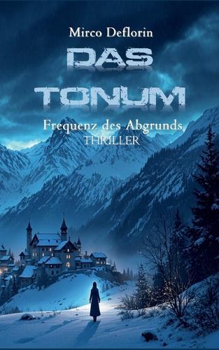 Das Tonum: Frequenz des Abgrunds