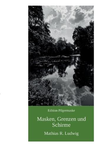 Masken, Grenzen und Schirme: Erzählungen aus der zivilen Randzone
