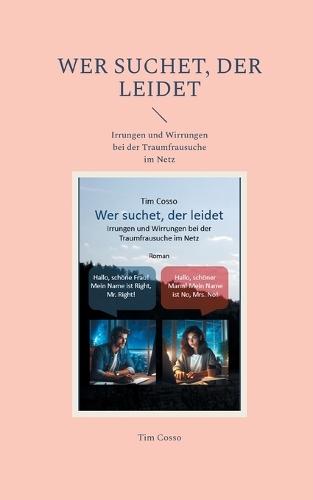 Wer suchet, der leidet: Irrungen und Wirrungen bei der Traumfrausuche im Netz