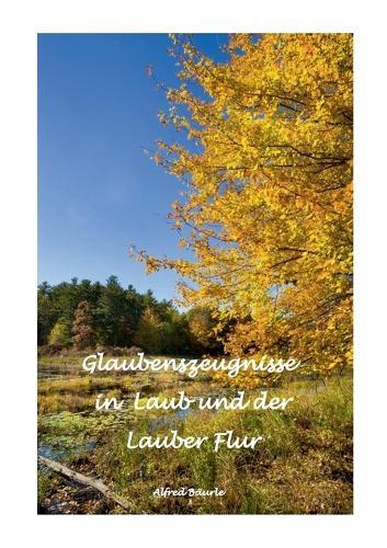 Glaubenszeugnisse in Laub und der Lauber Flur