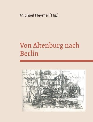 Von Altenburg nach Berlin: Der Maler und Grafiker Claus Haase (1930-2020)
