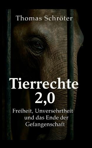 Tierrechte 2.0: Freiheit, Unversehrtheit und das Ende der Gefangenschaft