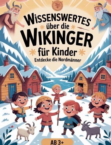 Wissenswertes über die Wikinger für Kinder: Entdecke die Nordmänner