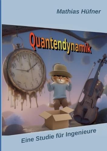 Quantendynamik: Eine Studie für Ingenieure