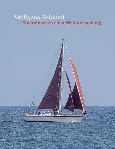 Countdown zu einer Weltumsegelung