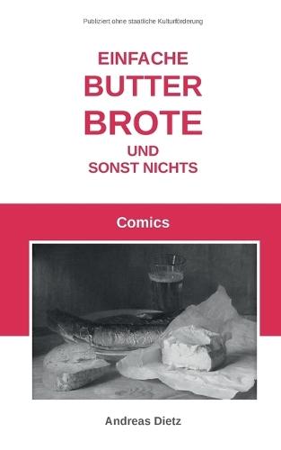 Einfache Butterbrote und sonst nichts: Comics