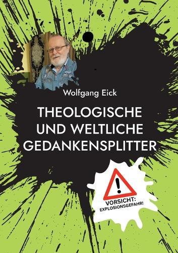 Theologische und weltliche Gedankensplitter: Vorsicht - Explosionsgefahr!