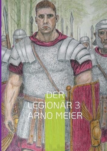 Der Legionär 3: Auf Gedeih und Verderb