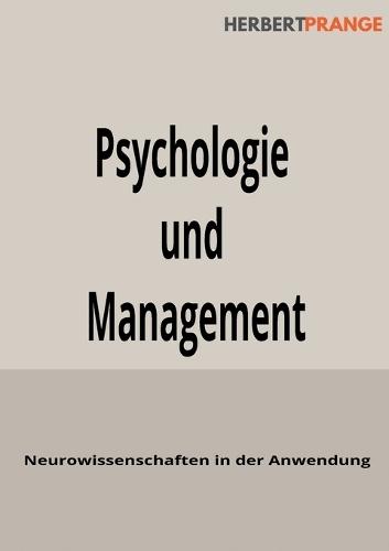 Psychologie und Management: Neurowissenschaften in der Anwendung