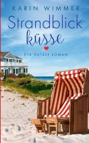 Strandblickküsse: Ein Ostseeroman