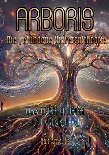 Arboris: Die gefundene Universaltheorie