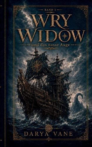 Wry Widow: und das nasse Auge