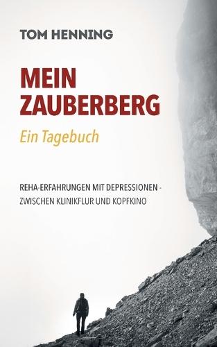 Mein Zauberberg: Ein Tagebuch