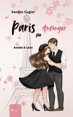 Paris für Anfänger: Amélie & Léon