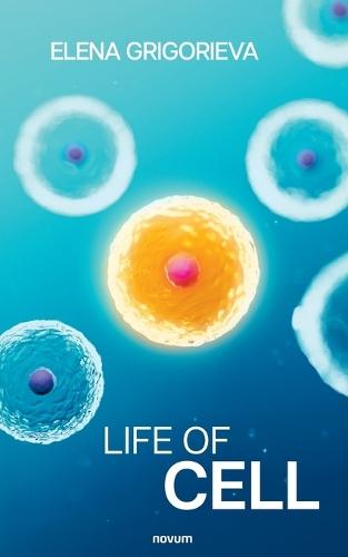 Life of Cell