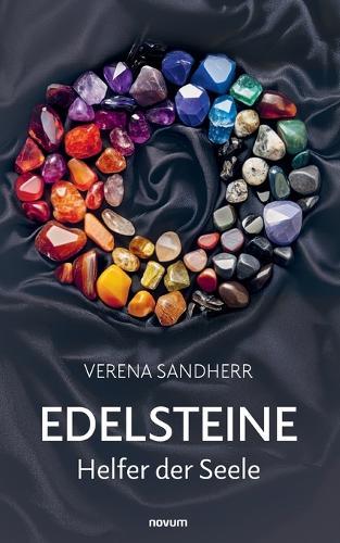 Edelsteine: Helfer der Seele
