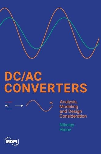 DC/AC Converters: Analysis, Modeling and Design Consideration