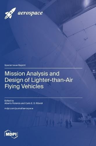 Mission Analysis and Design of Lighter-than-Air Flying Vehicles